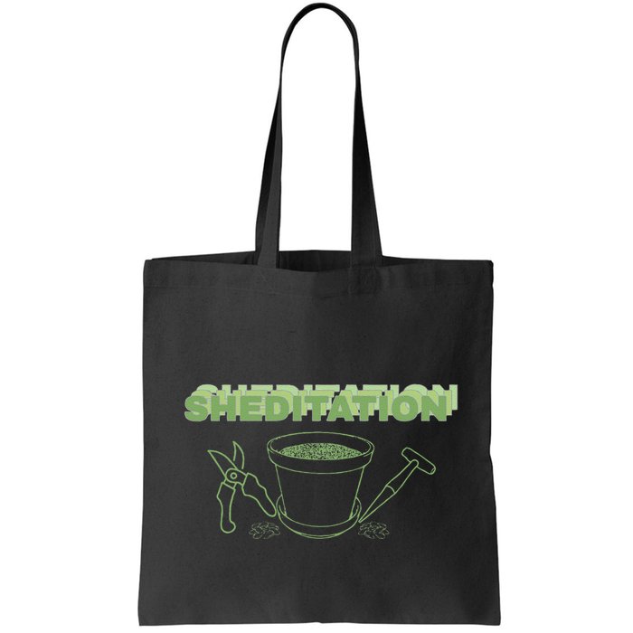 Sheditation (Peace In Your Workshop Shed) Gardeners Edit Bag