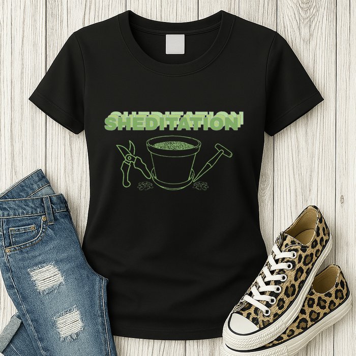 Sheditation (Peace In Your Workshop Shed) Gardeners Edit Womens T-Shirt