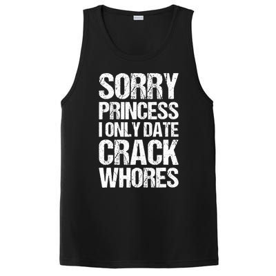 Sorry Princess I Only Date CrackWhores PosiCharge Competitor Tank