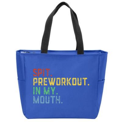 Spit Preworkout In My Mouth Zip Tote Bag