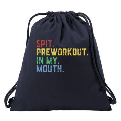 Spit Preworkout In My Mouth Drawstring Bag