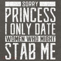 Sorry Princess I Only Date Women Who Might Stab Me Quote Cotton Canvas Backpack