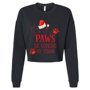 Santa Paws Is Coming To Town Christmas Cropped Pullover Crew