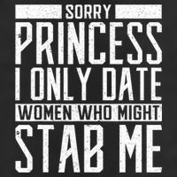 Sorry Princess I Only Date Women Who Might Stab Me Adult Drive Performance Visor