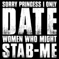 Sorry Princess I Only Date Women Who Might Stab Me Impact Tech Backpack