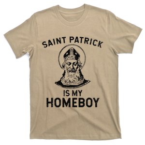 Saint Patrick Is My Homeboy Funny St. Patrick's Day T-Shirt