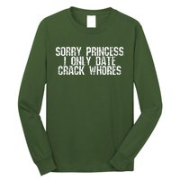 Sorry Princess I Only Date Long Sleeve Shirt