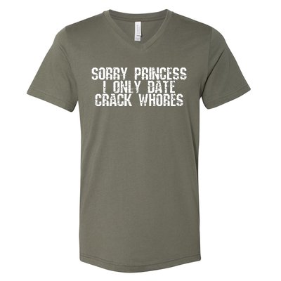 Sorry Princess I Only Date V-Neck T-Shirt