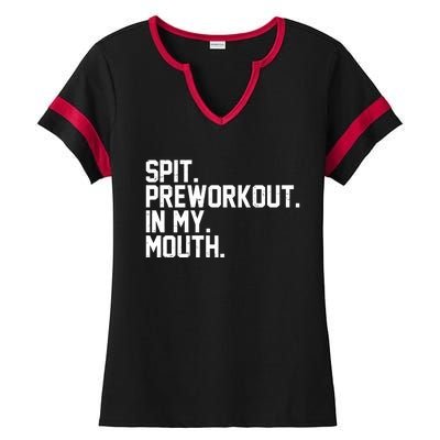 Spit Preworkout In My Mouth Ladies Halftime Notch Neck Tee