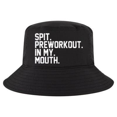 Spit Preworkout In My Mouth Cool Comfort Performance Bucket Hat