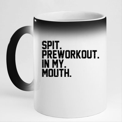 Spit Preworkout In My Mouth 11oz Black Color Changing Mug