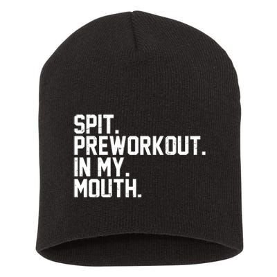 Spit Preworkout In My Mouth Short Acrylic Beanie