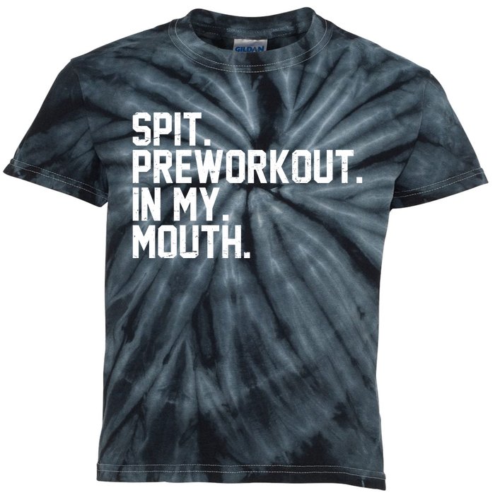 Spit Preworkout In My Mouth Kids Tie-Dye T-Shirt