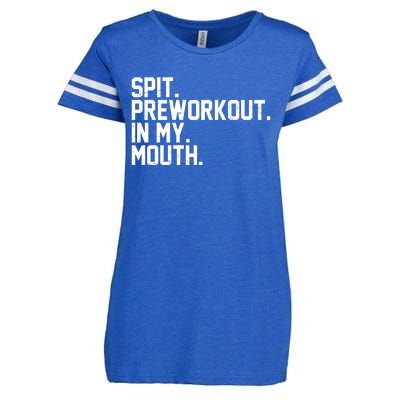 Spit Preworkout In My Mouth Enza Ladies Jersey Football T-Shirt