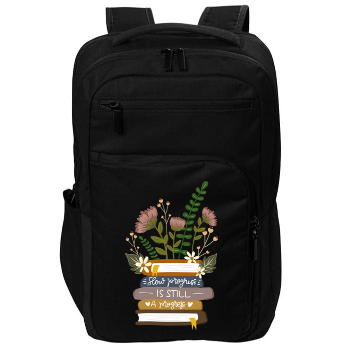 Slow Progress Is Still Progress Book Lover Impact Tech Backpack