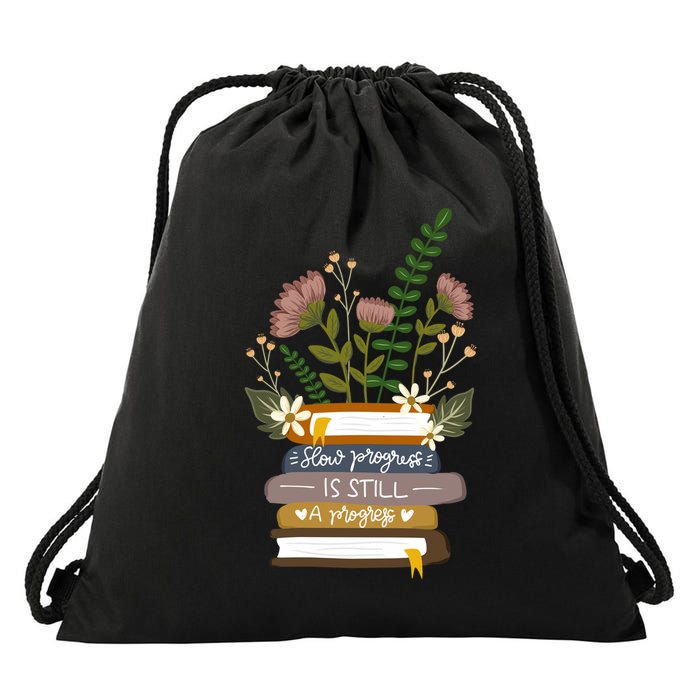 Slow Progress Is Still Progress Book Lover Drawstring Bag