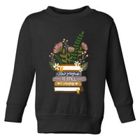 Slow Progress Is Still Progress Book Lover Toddler Sweatshirt
