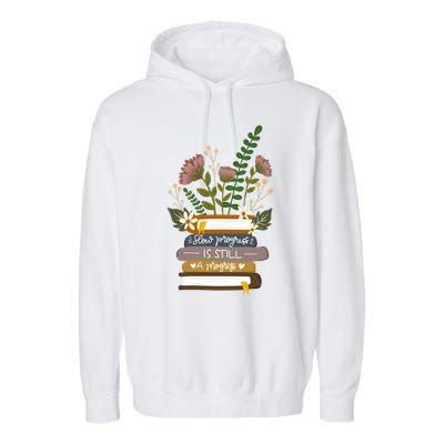 Slow Progress Is Still Progress Book Lover Garment-Dyed Fleece Hoodie