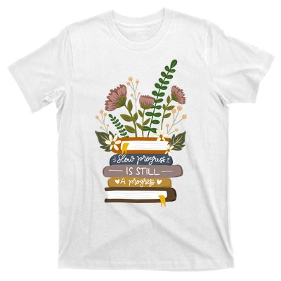 Slow Progress Is Still Progress Book Lover T-Shirt