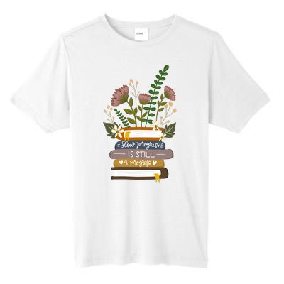 Slow Progress Is Still Progress Book Lover Tall Fusion ChromaSoft Performance T-Shirt