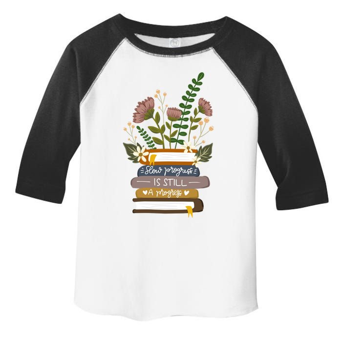 Slow Progress Is Still Progress Book Lover Toddler Fine Jersey T-Shirt