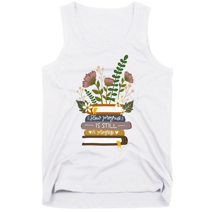 Slow Progress Is Still Progress Book Lover Tank Top