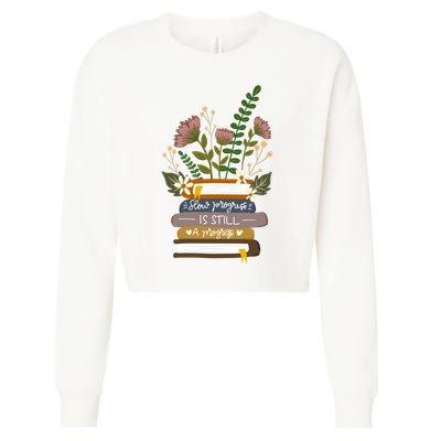 Slow Progress Is Still Progress Book Lover Cropped Pullover Crew