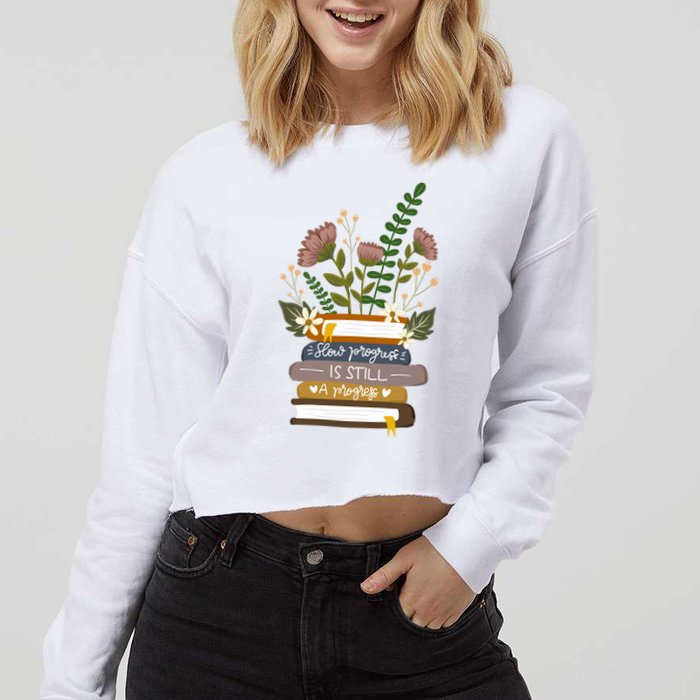 Slow Progress Is Still Progress Book Lover Cropped Pullover Crew