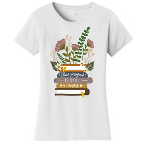 Slow Progress Is Still Progress Book Lover Women's T-Shirt