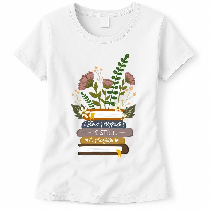 Slow Progress Is Still Progress Book Lover Womens T-Shirt