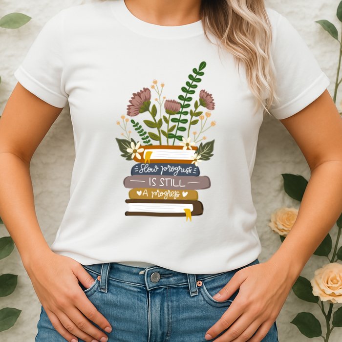 Slow Progress Is Still Progress Book Lover Womens T-Shirt