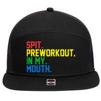 Spit Preworkout In My Mouth Retro Color 7 Panel Mesh Trucker Snapback Hat