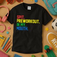 Spit Preworkout In My Mouth Retro Color Kids T-Shirt