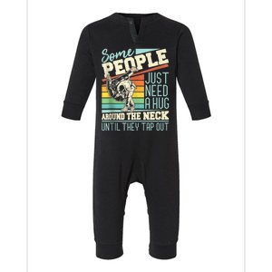 Some People Just Need A Hug Mma Bjj Infant Fleece One Piece