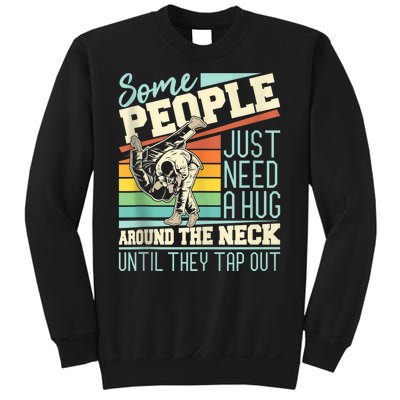 Some People Just Need A Hug Mma Bjj Sweatshirt