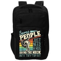 Some People Just Need A Hug Mma Bjj Impact Tech Backpack