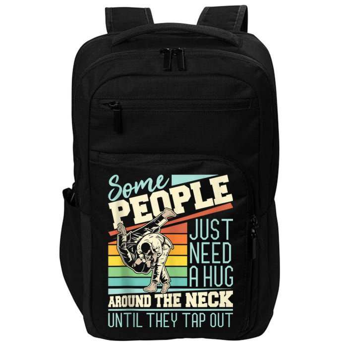 Some People Just Need A Hug Mma Bjj Impact Tech Backpack