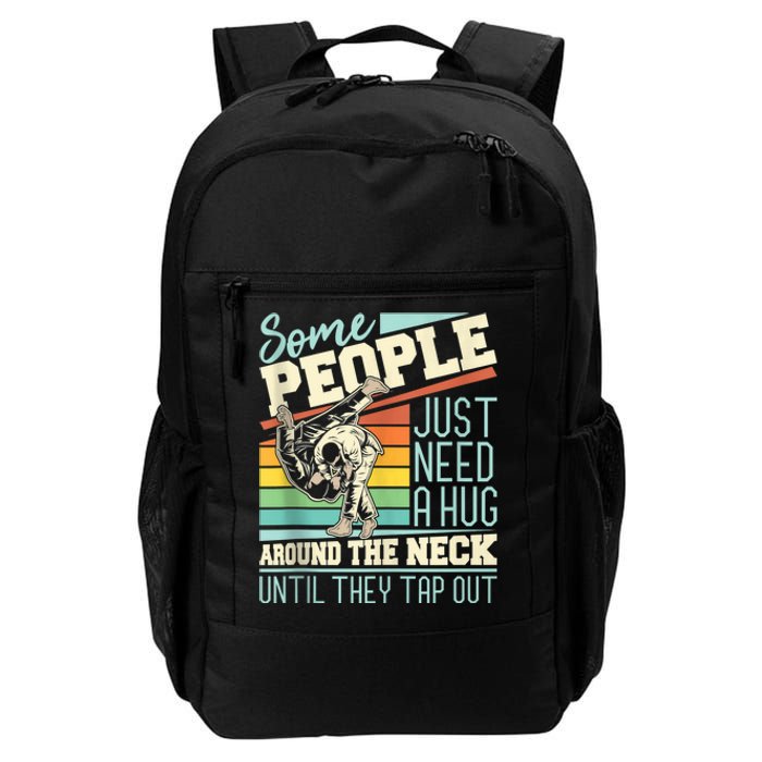 Some People Just Need A Hug Mma Bjj Daily Commute Backpack