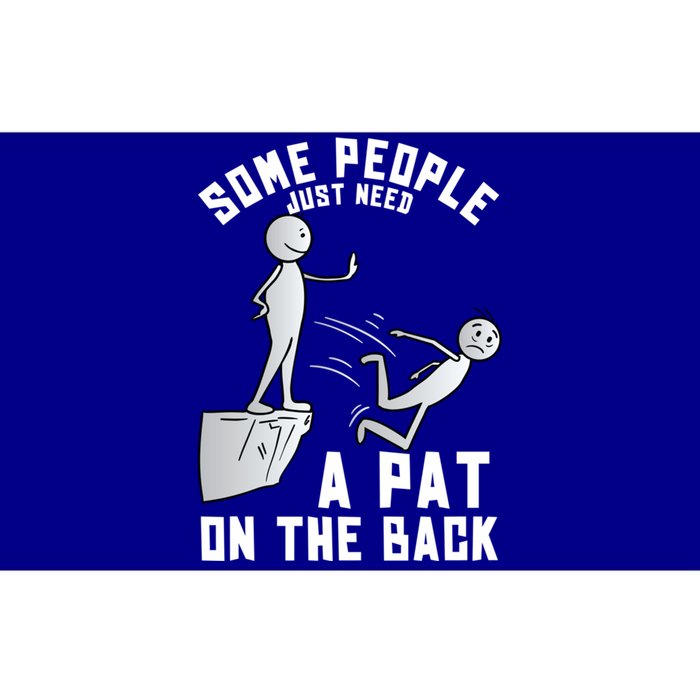 Some People Just Need A Pat On The Back Funny Sarcastic Joke Cool Gift Bumper Sticker