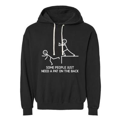 Some People Just Need A Pat On The Back Adult Humor Sarcasm Garment-Dyed Fleece Hoodie