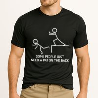 Some People Just Need A Pat On The Back Adult Humor Sarcasm Cooling Performance Crew T-Shirt