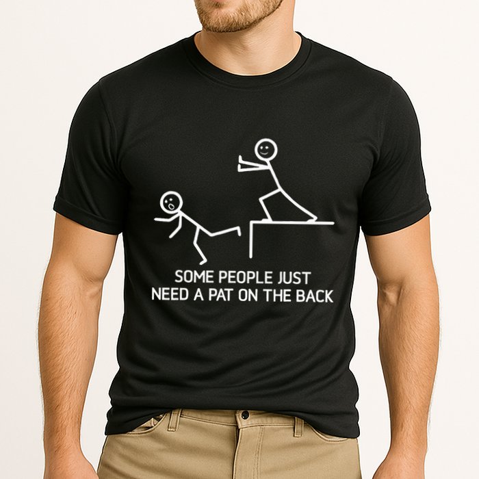 Some People Just Need A Pat On The Back Adult Humor Sarcasm Cooling Performance Crew T-Shirt