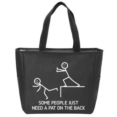 Some People Just Need A Pat On The Back Adult Humor Sarcasm Zip Tote Bag