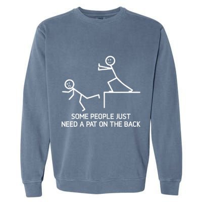 Some People Just Need A Pat On The Back Adult Humor Sarcasm Garment-Dyed Sweatshirt