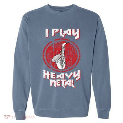 Saxophone Player Jazz Music Big Band Saxophone Garment-Dyed Sweatshirt