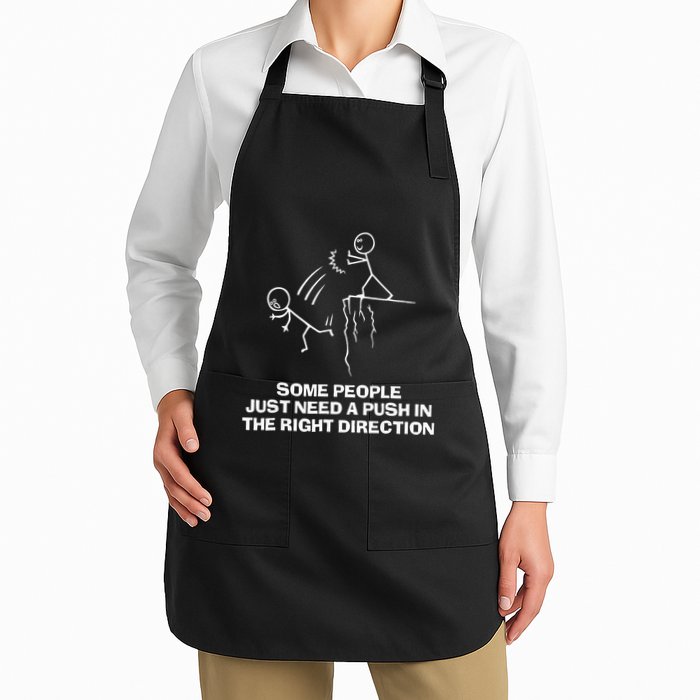 Some People Just Need A Push In The Right Direction Full-Length Apron With Pockets