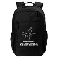 Some People Just Need A Push In The Right Direction Daily Commute Backpack