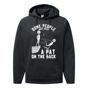 Some People Just Need A Pat On The Back Funny Sarcastic Joke Performance Fleece Hoodie