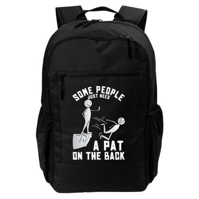 Some People Just Need A Pat On The Back Funny Sarcastic Joke Daily Commute Backpack
