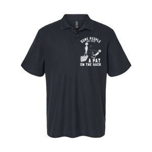 Some People Just Need A Pat On The Back Funny Sarcastic Joke Softstyle Adult Sport Polo